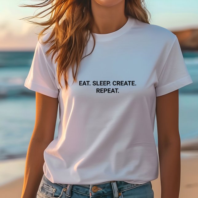 Camiseta Elegante White Eat Sleep Crear eslogan de repetici (Stylish White Eat Sleep Create Repeat Slogan T-Shirt)