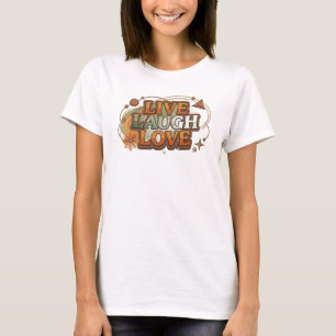 Camiseta Elegante y con estilo ARTE VIVIR REÍR AMAR 2D para