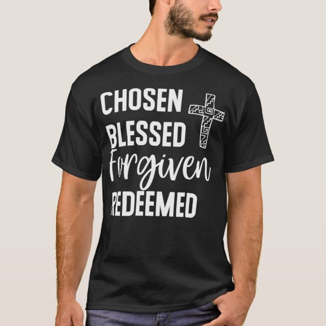 Camiseta Elegido Bendito Perdonado Residido Para Los Cristi (Anverso)