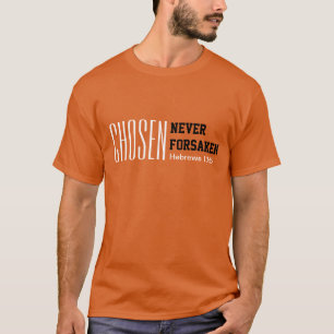 Camiseta ELEGIDO NUNCA OLVIDÓ A LOS cristianos Inspiradores