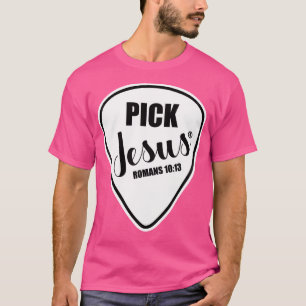 Camiseta Elegir a Jesús una divertida Púa de guitarra music