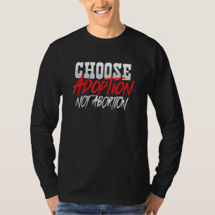 Camiseta Elegir adopción, no aborto, provida por mamá adopt
