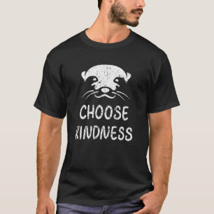 Camiseta Elegir amabilidad Afirmación positiva Cita Cute Ot