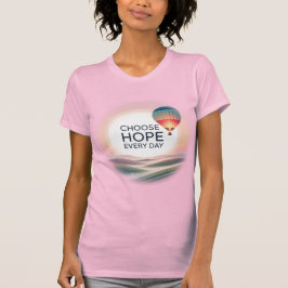 Camiseta Elegir esperanza todos los días - Inspirador