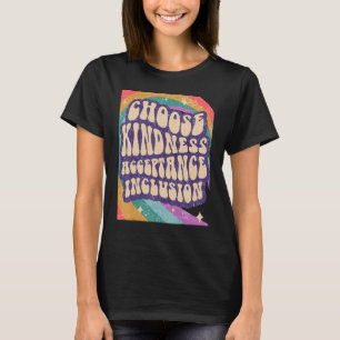 Camiseta Elegir inclusión de aceptación de amabilidad para