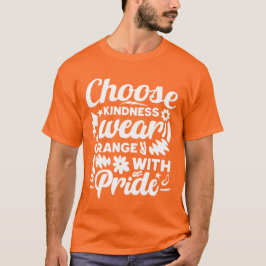 Camiseta Elegir la amabilidad del uso Naranja con orgullo