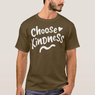 Camiseta Elegir la amabilidad ser amable ser humano amable 