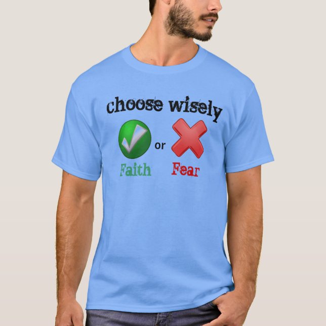Camiseta Elegir la FE inteligente o el miedo (Anverso)