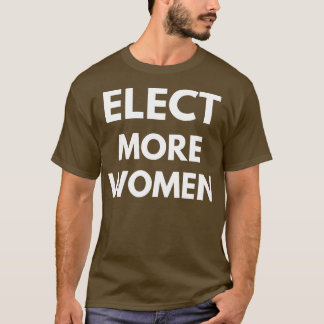 Camiseta Elegir más mujeres TShirt