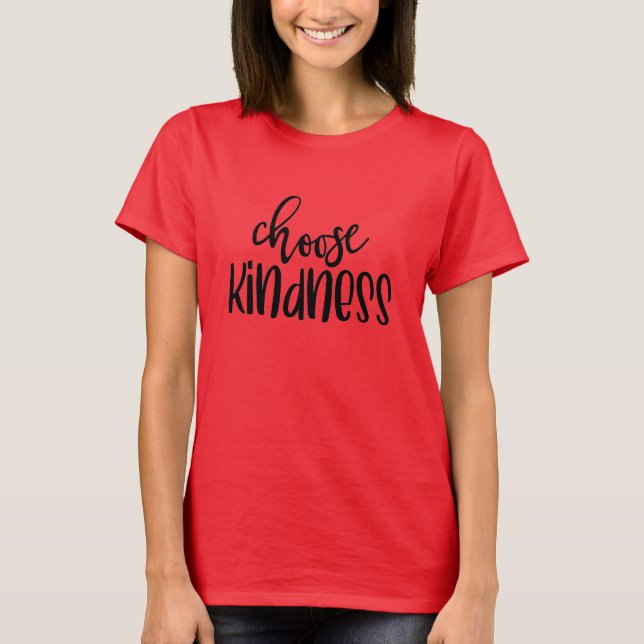 Camiseta Elegir motivación de la amabilidad (Anverso)