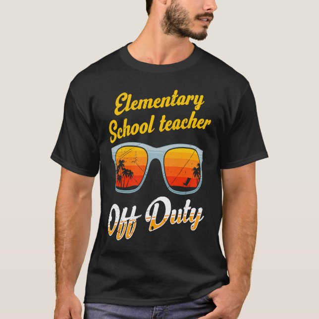 Camiseta Elementary school class teacher off duty teacher   (Anverso)