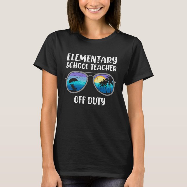 Camiseta Elementary school class teacher off duty teacher   (Anverso)