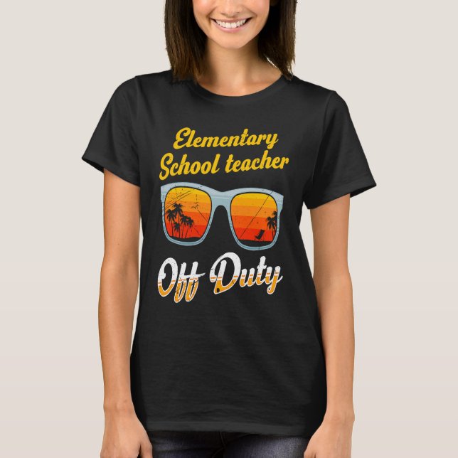 Camiseta Elementary school class teacher off duty teacher   (Anverso)