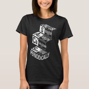 Camiseta Elemento de tabla periódica de sarcasmo Chiste de