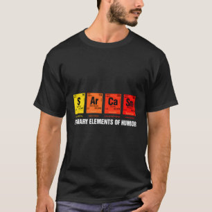 Camiseta Elemento Primario De Ciencia T-Shirt Sarcasm S Ar 
