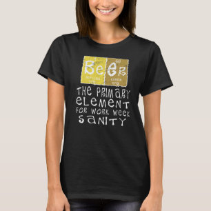 Camiseta Elemento Primario De La Cerveza De Los Hombres Par
