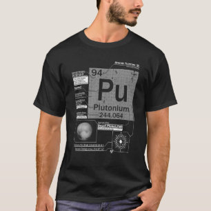 Camiseta Elemento Pu de plutonio Número atómico 94 Ciencia