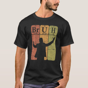 Camiseta Elementos Bruh Periódicos De La Mesa Bro Jerga Bru