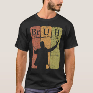 Camiseta Elementos Bruh Periódicos De La Mesa Bro Jerga Bru