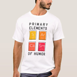 Camiseta Elementos Primarios Sarcasmo Del Período De Químic
