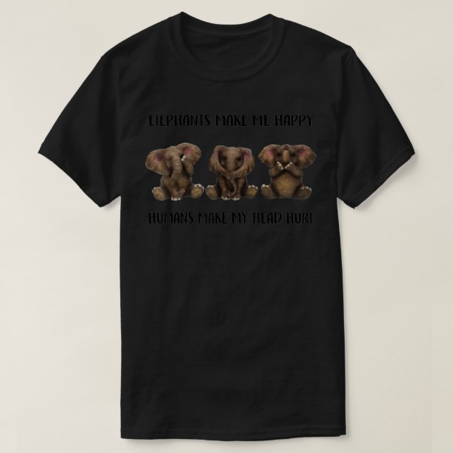 Camiseta Elephants Make Me Happy Funny Animal Lovers Men Wo (Diseño del anverso)