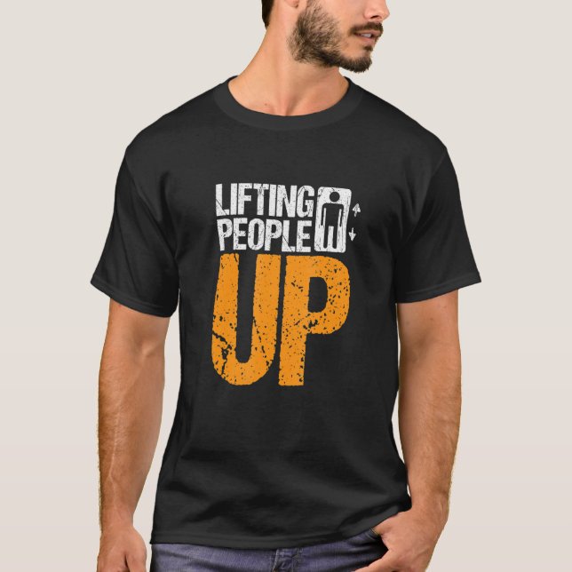 Camiseta Elevando a la gente a un técnico de ascensores (Anverso)