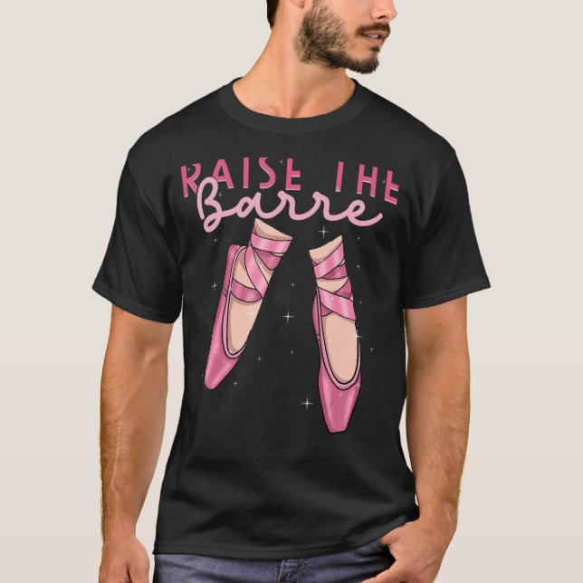 Camiseta Elevar el bailarín de ballet de baile Barre (Anverso)