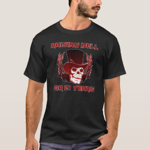 Camiseta Elevar el infierno durante 21 años
