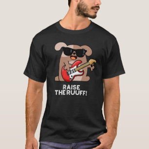 Camiseta Elevar el Ruuf Funny Dog Pun Dark BG