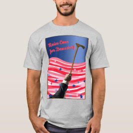 Camiseta Elevar la democracia de la caña de azúcar