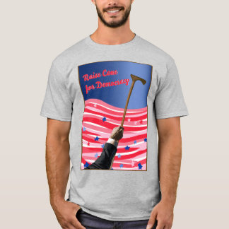 Camiseta Elevar la democracia de la caña de azúcar