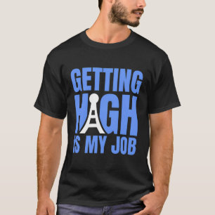 Camiseta Elevarse es mi escalador de la torre de trabajo