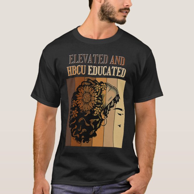 Camiseta Elevated And HBCU Educated Historical Black Colleg (Anverso)