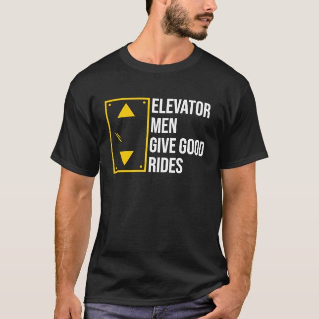 Camiseta Elevator Men Give Good Rides (Anverso)