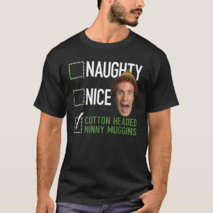 Camiseta Elf Naughty Nice Cotton Heed Ninny Muggins