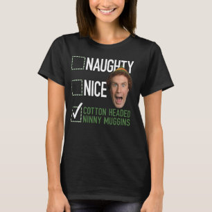 Camiseta Elf Naughty Nice Cotton Heed Ninny Muggins