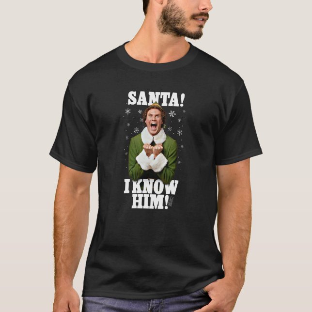 Camiseta Elf Santa I Know Him Buddy Funny Christmas Swea (Anverso)