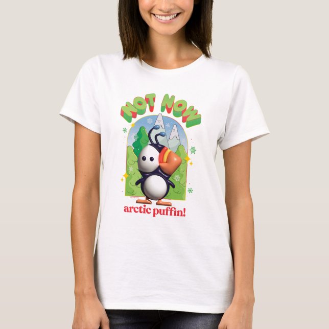 Camiseta Elf the Movie | Not Now Arctic Puffin! (Anverso)