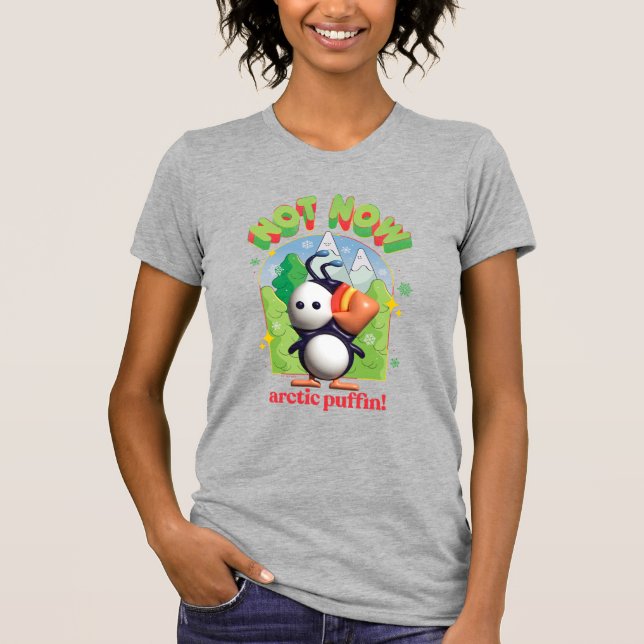 Camiseta Elf the Movie | Not Now Arctic Puffin! (Anverso)
