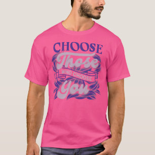 Camiseta Elige a los que te elijan por Tobe Fonseca