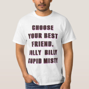Camiseta elige a tu amigo.jolly, billy, cupido, mojado 1