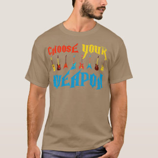Camiseta Elige a tu Guitars de armas Gracioso guitarrista