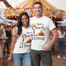 Camiseta Elige a un payaso, espera que la política del circ