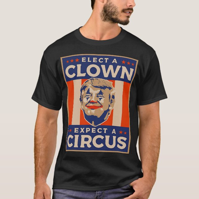 Camiseta Elige A Un Payaso Esperando Un Circo Contra Donald (Anverso)
