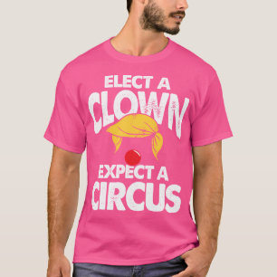 Camiseta Elige A Un Payaso Esperando Un Circo - Divertido C