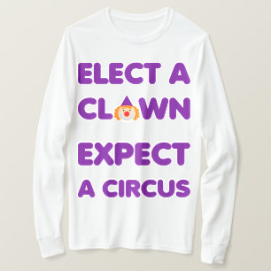 Camiseta Elige A Un Payaso Esperando Un Té Circo Anti Trump