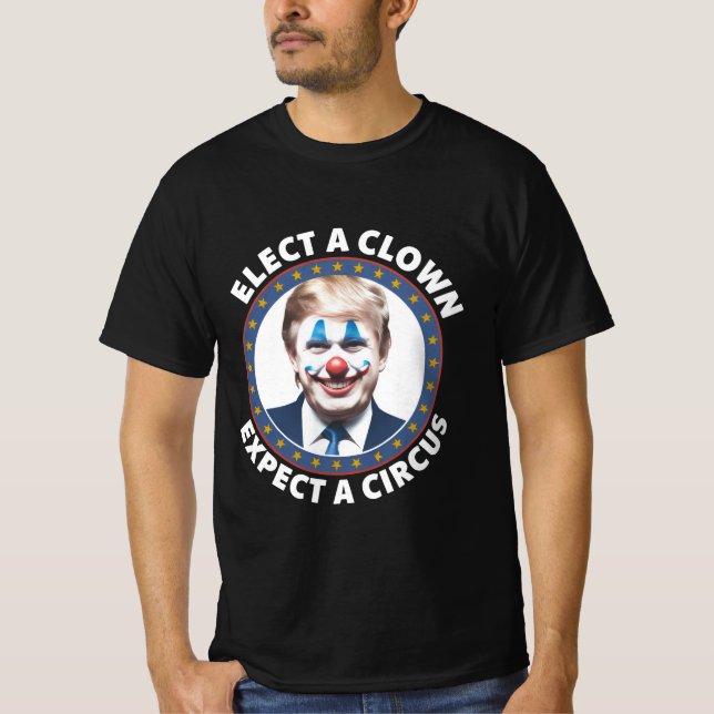 Camiseta Elige A Un Payaso Esperando Una Política Divertida (Anverso)