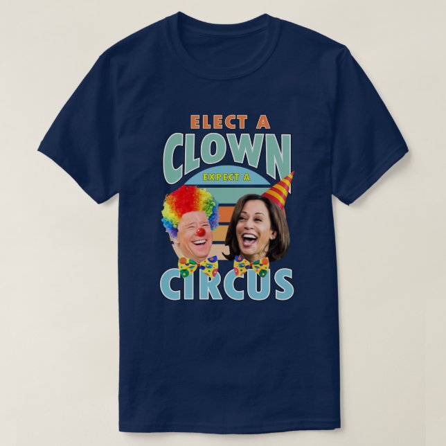 Camiseta Elige A Un Payaso Esperar Un Circo | Payaso Harris (Diseño del anverso)