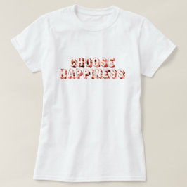 Camiseta Elige la Felicidad 7