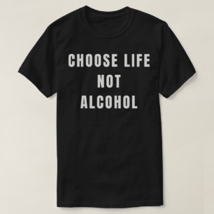 Camiseta Elige la Vida No el Alcohol